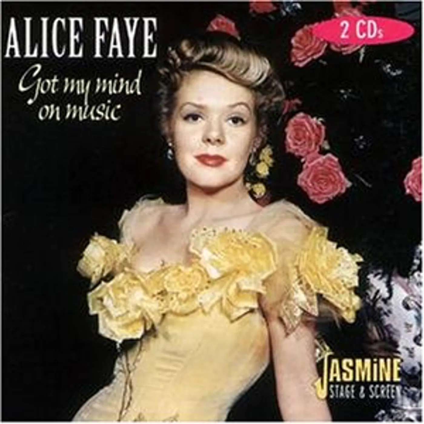 Alice Faye GOT MY MIND ON MUSIC CD