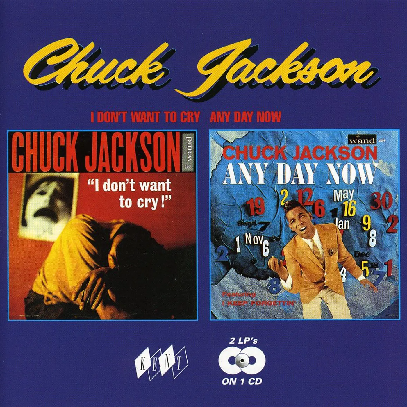 Chuck Jackson I DON'T WANT TO CRY / ANY DAY NOW CD