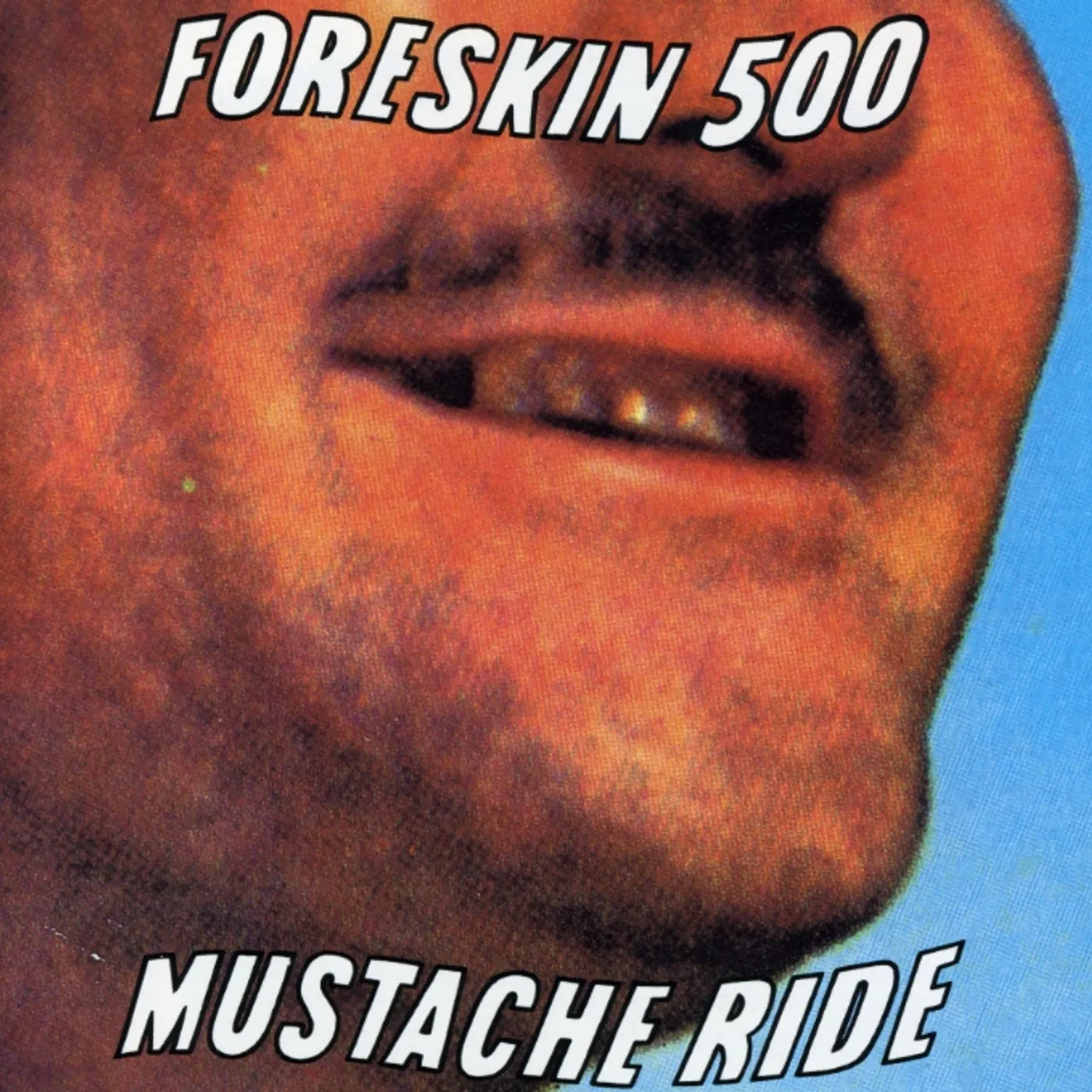 Foreskin 500 MUSTACHE RIDE CD