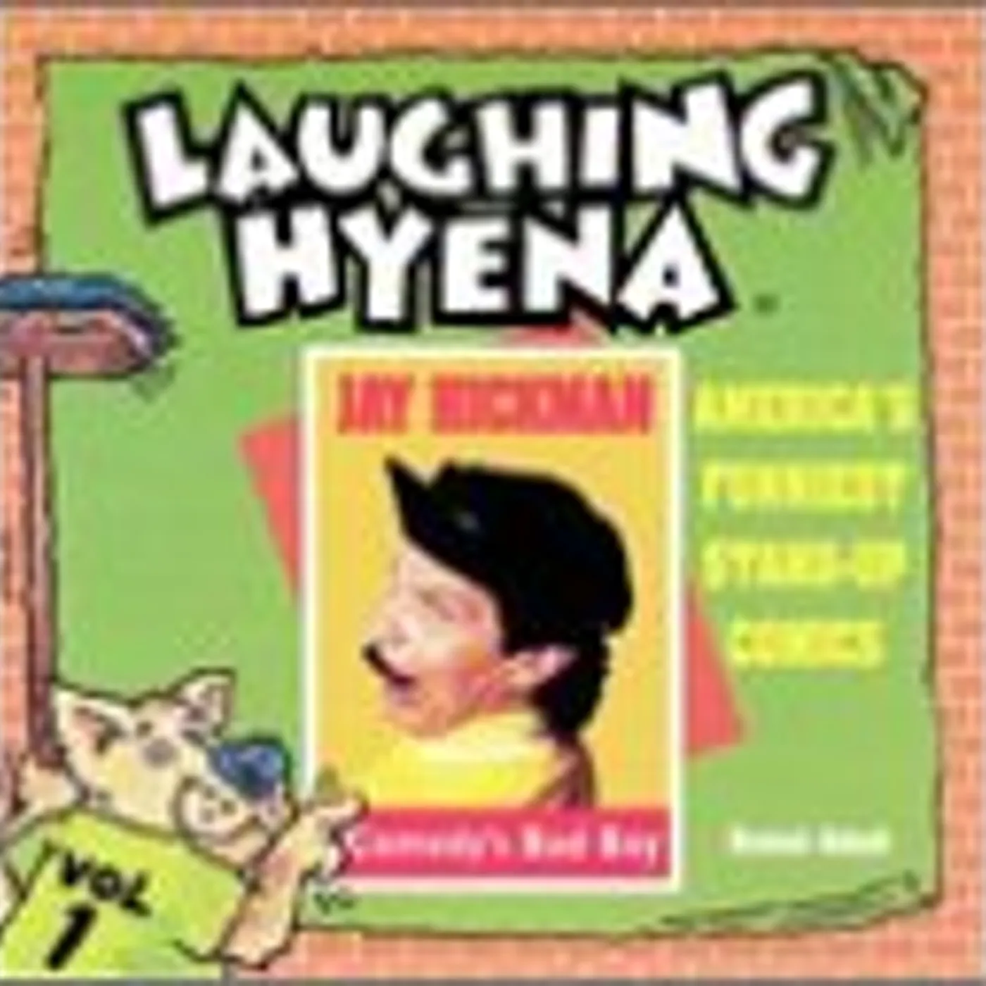 Jay Hickman COMEDY'S BAD BOY 1 - LAUGHING HYENA TAPES CD