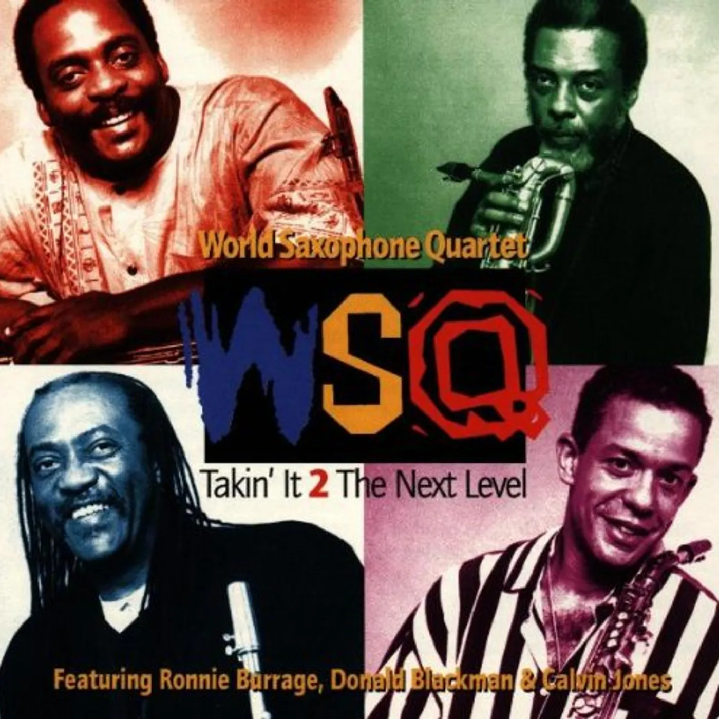 World Saxophone Quartet TAKIN IT 2 THE NEXT LEVEL CD