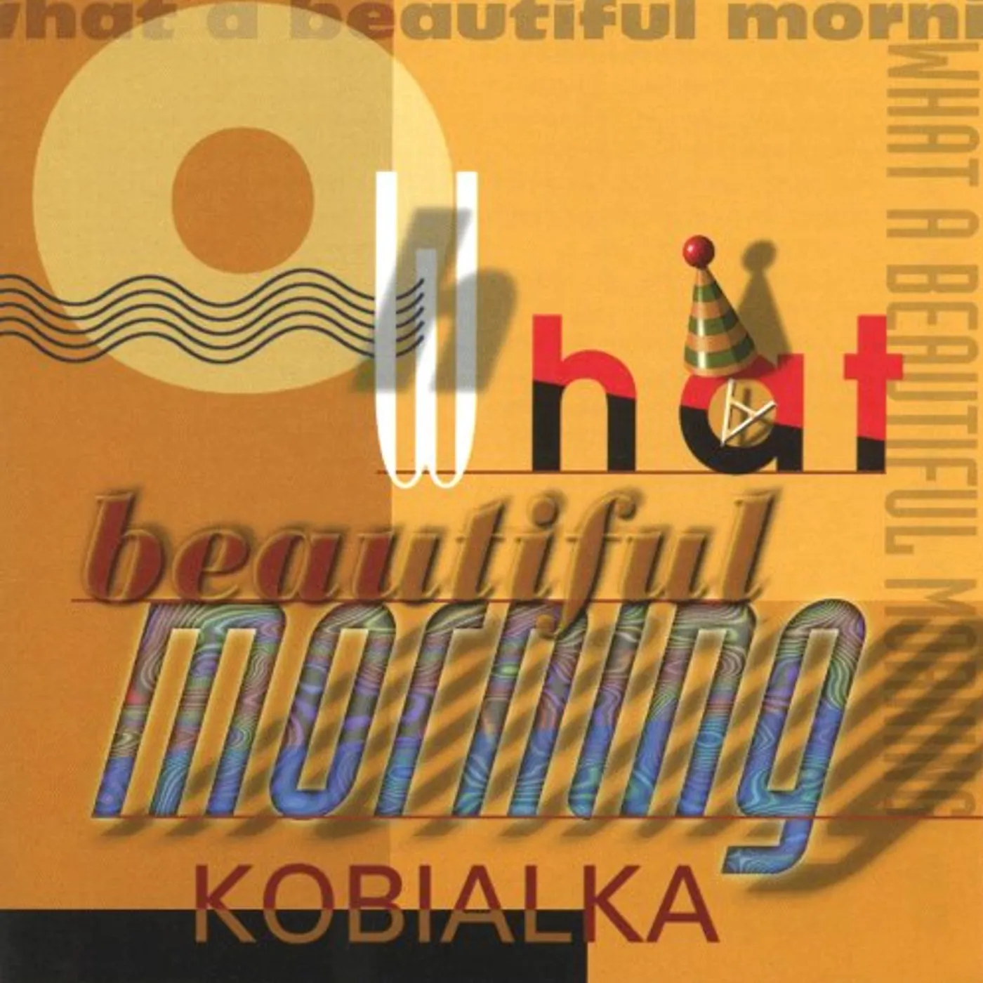 Daniel Kobialka WHAT A BEAUTIFUL MORNING CD