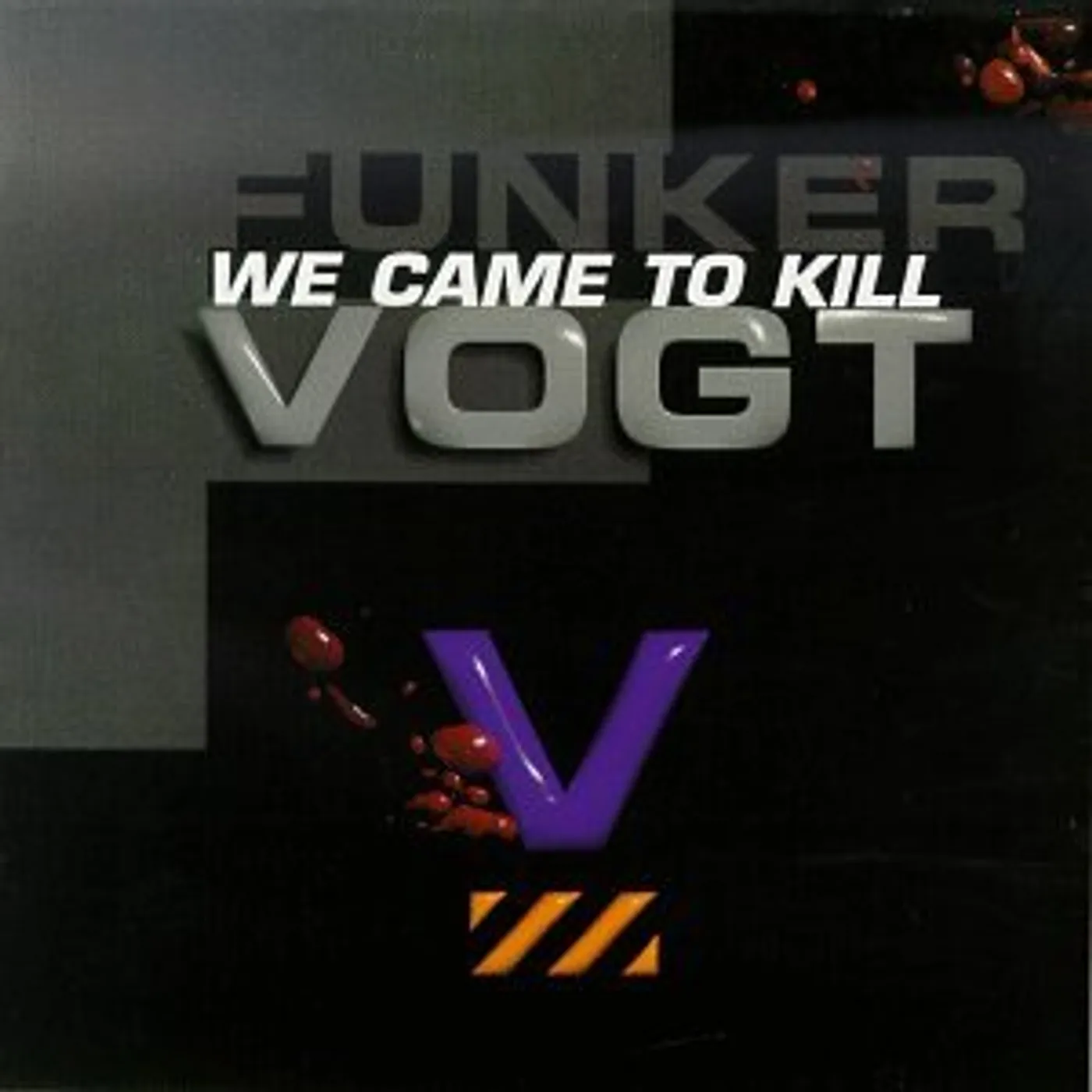 Funker Vogt WE CAME TO KILL CD