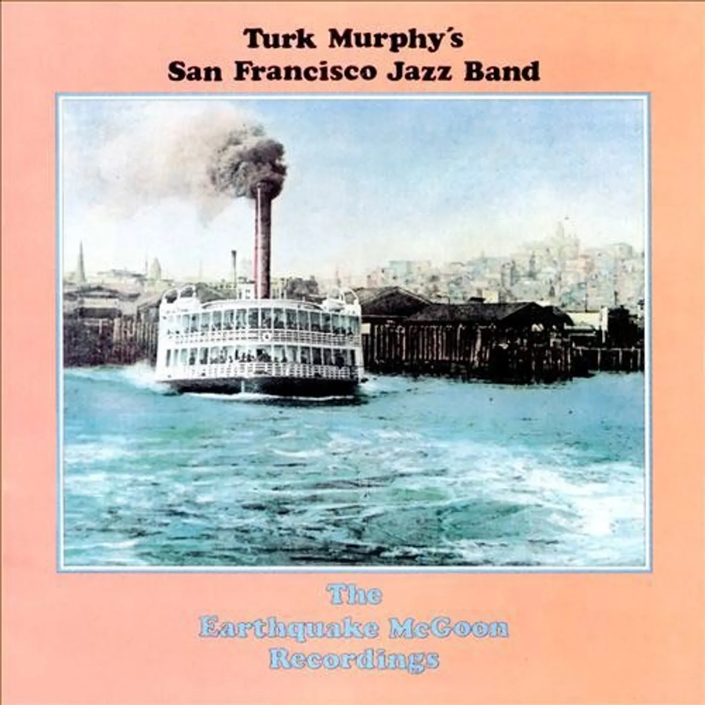Turk Murphy EARTHQUAKE MCGOON SESSIONS CD