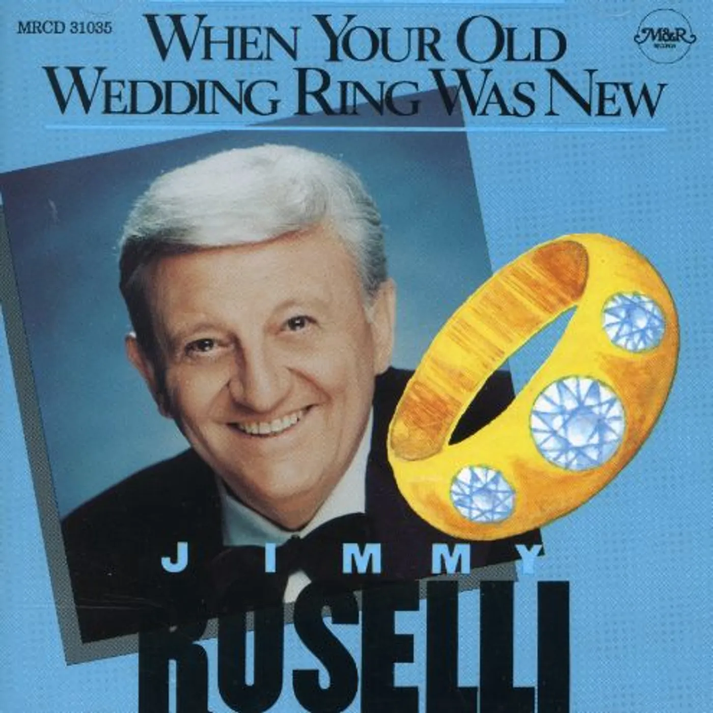 Jimmy Roselli WHEN YOUR OLD WEDDING RING WAS NEW CD