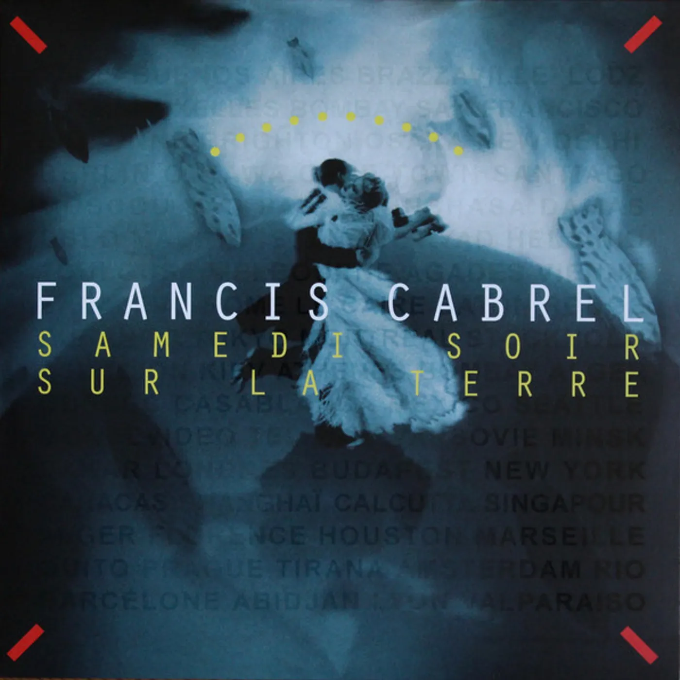 Francis Cabrel SAMEDI SOIR SUR LA TERRE CD