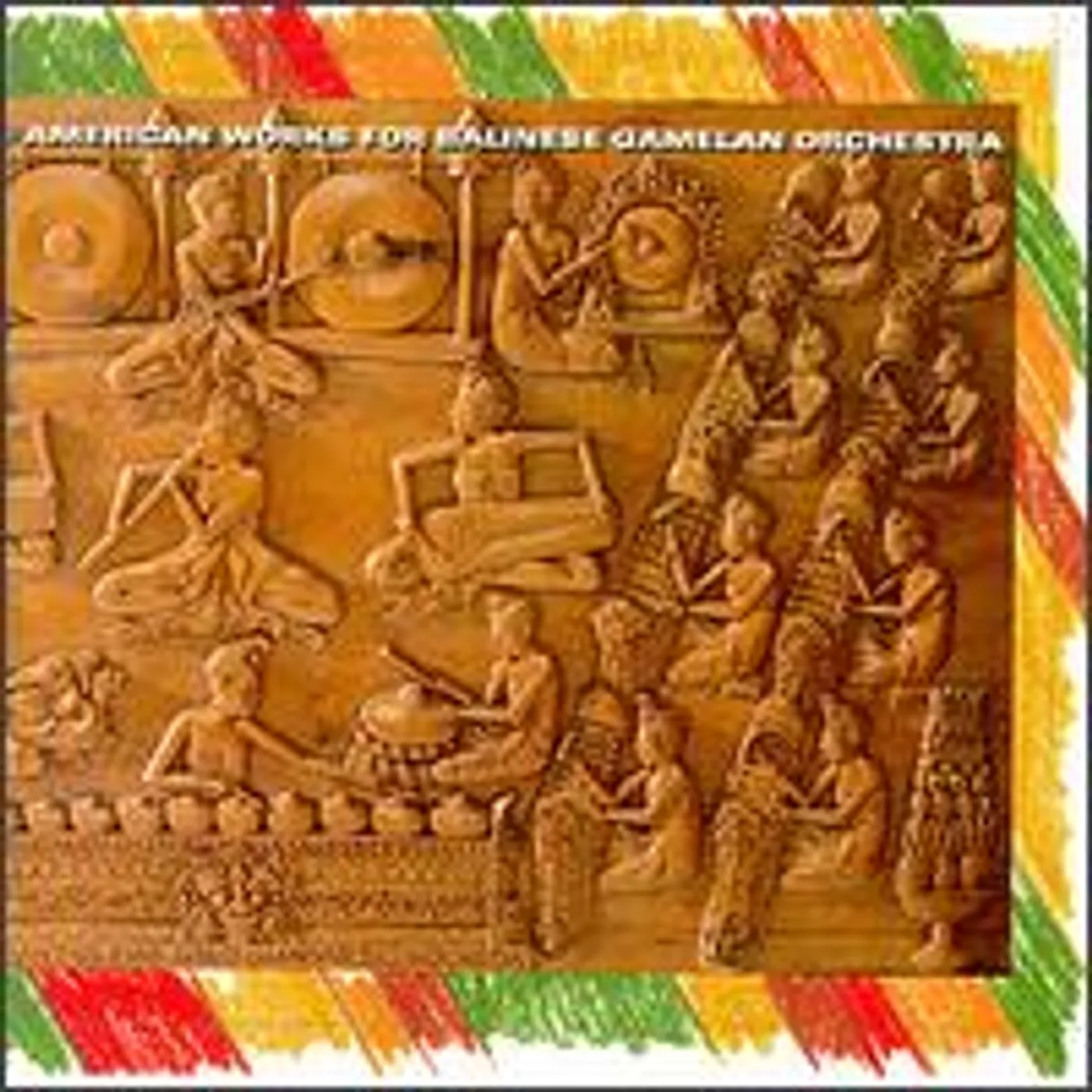 Gamelan Sekar Jaya AMERICAN WORKS FOR BALINESE GAMELAN ORCHESTRA CD