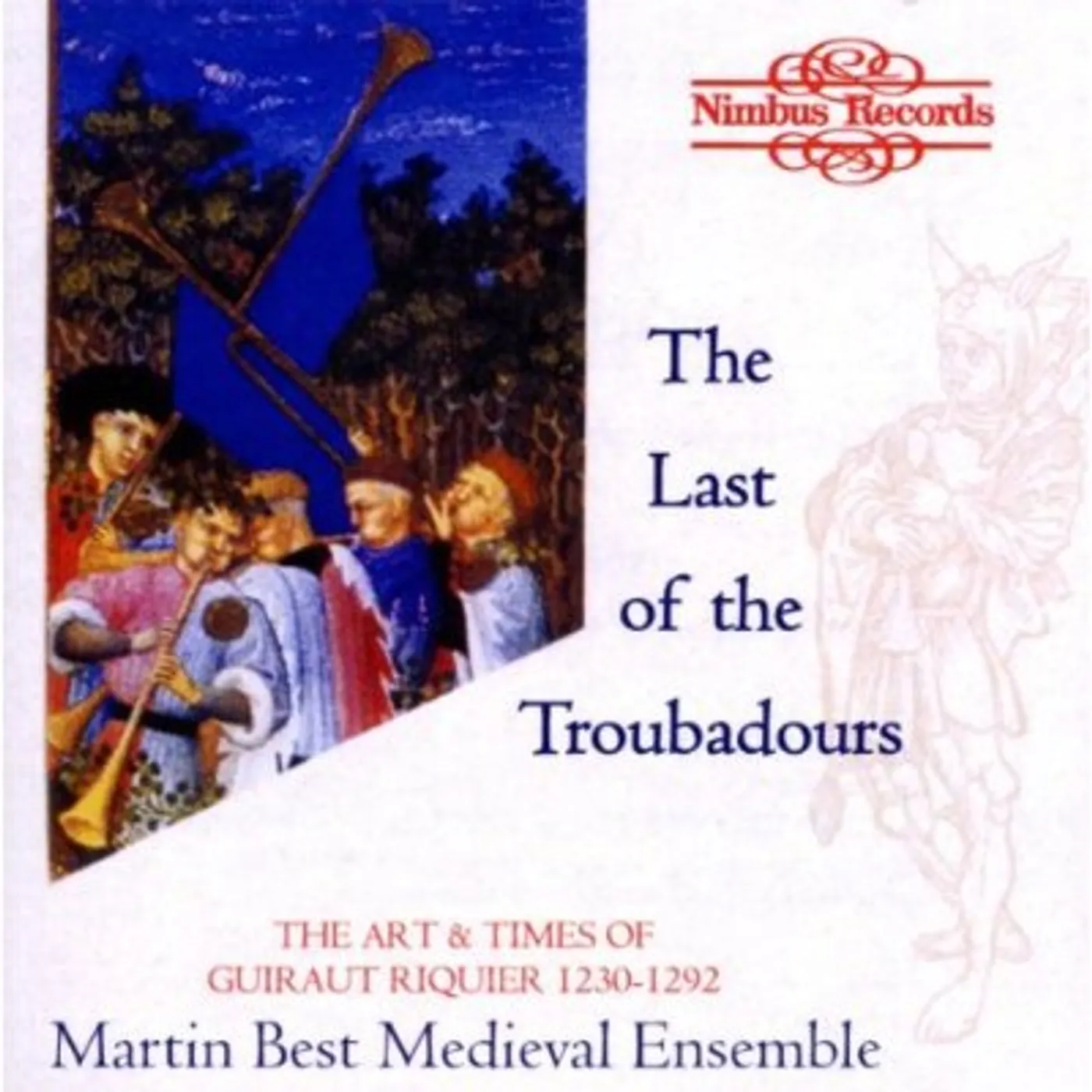 Martin Best Medieval Ensemble LAST OF THE TROUBADOURS/ART & TIMES OF RIQUIER CD