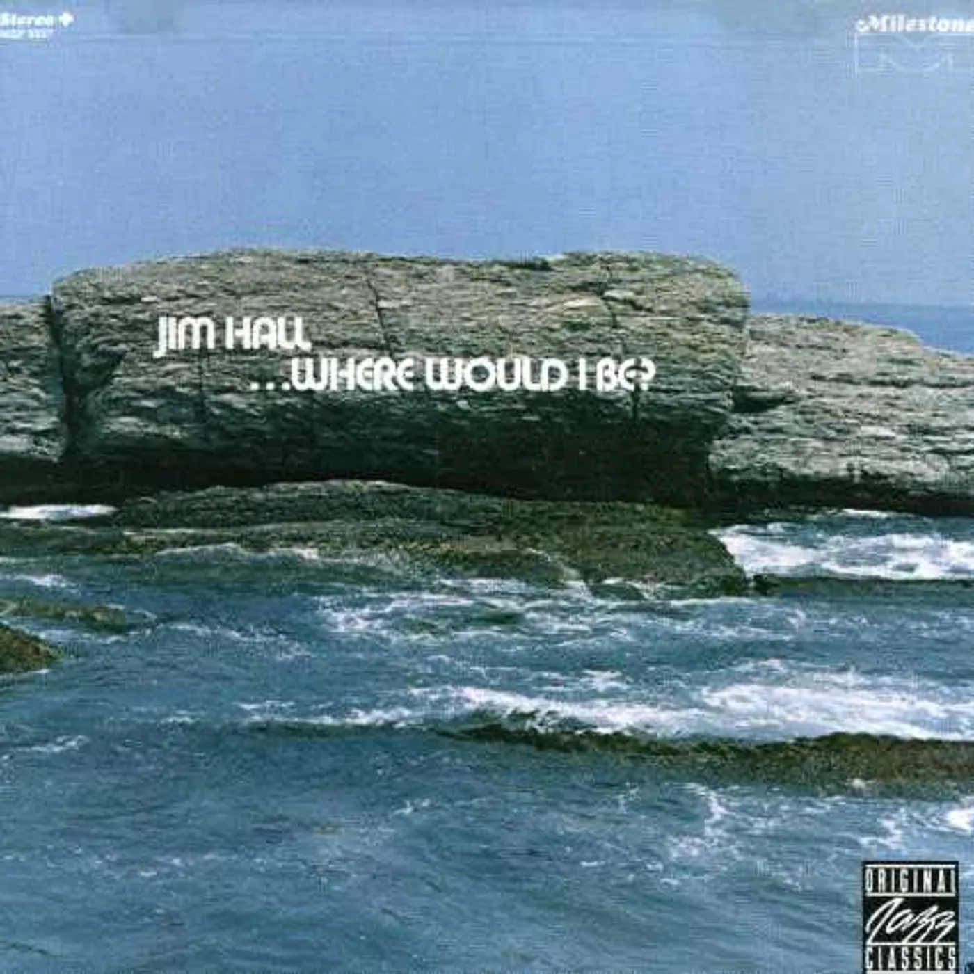 Jim Hall WHERE WOULD I BE CD
