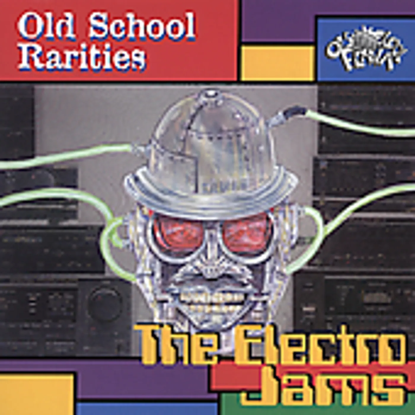 Old School Rarities ELECTRO JAMS CD