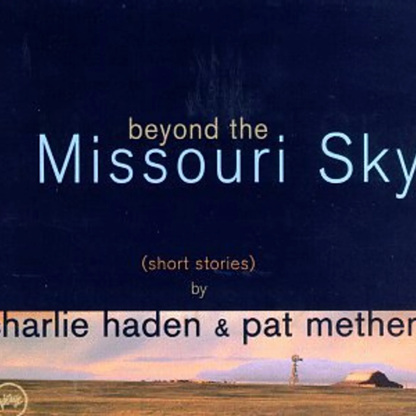 Charlie Haden BEYOND THE MISSOURI SKY: SHORT STORIES CD