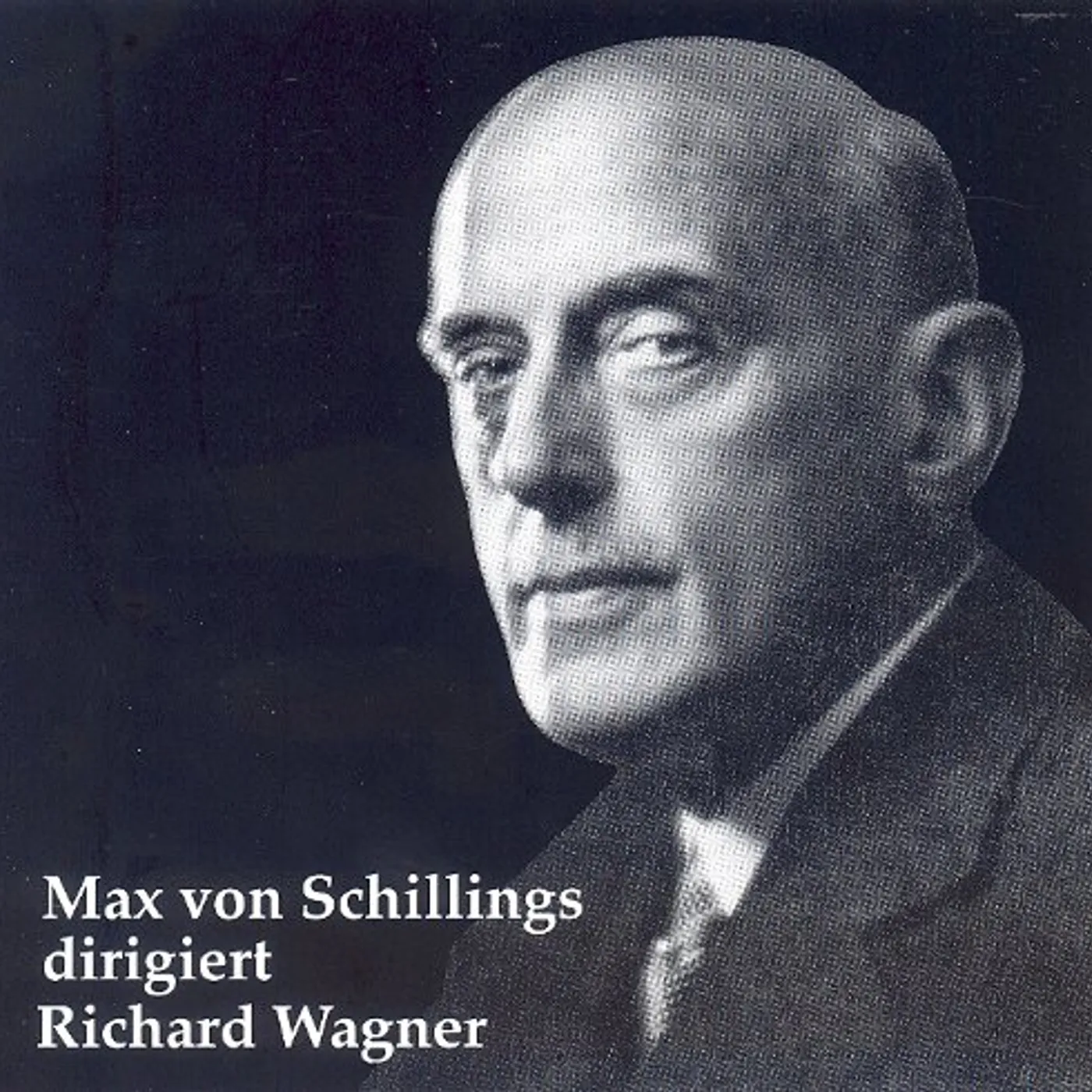 Max von Schillings CONDUCTS WAGNER CD