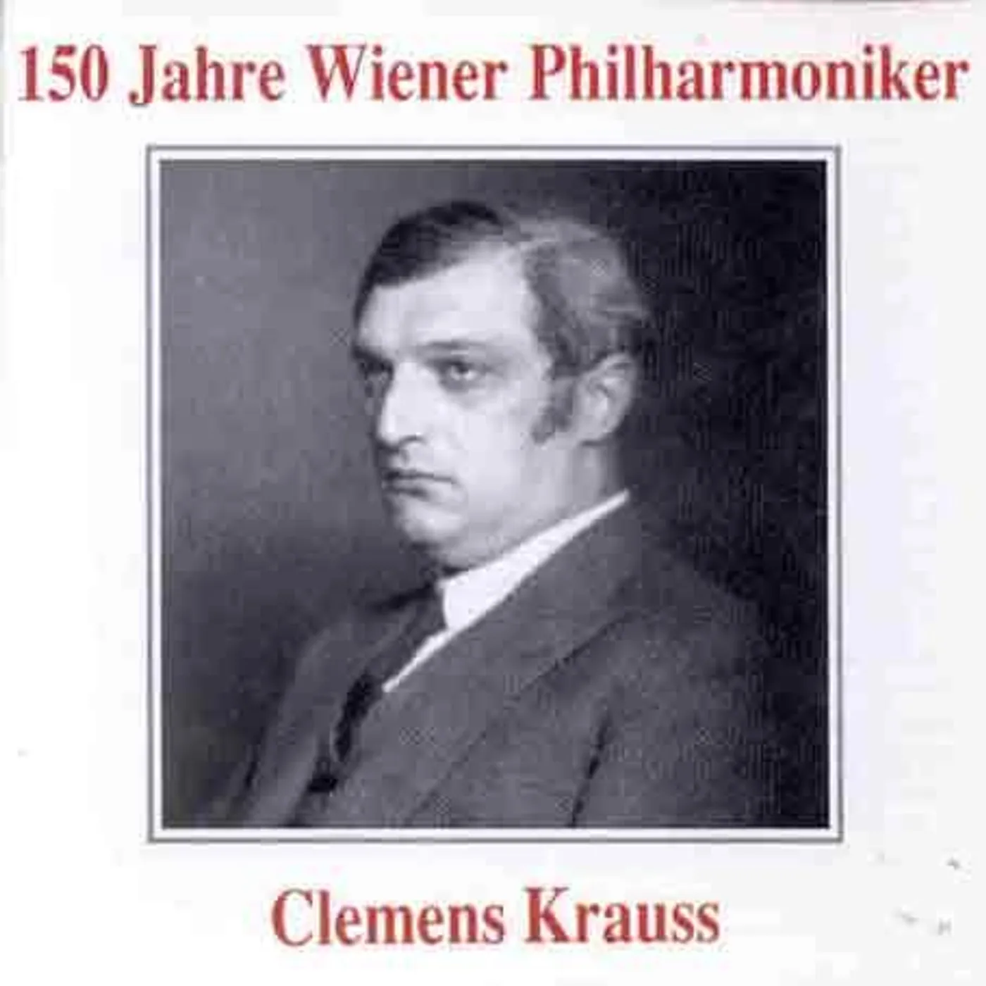Clemens Krauss 150 YEARS OF VPO CD