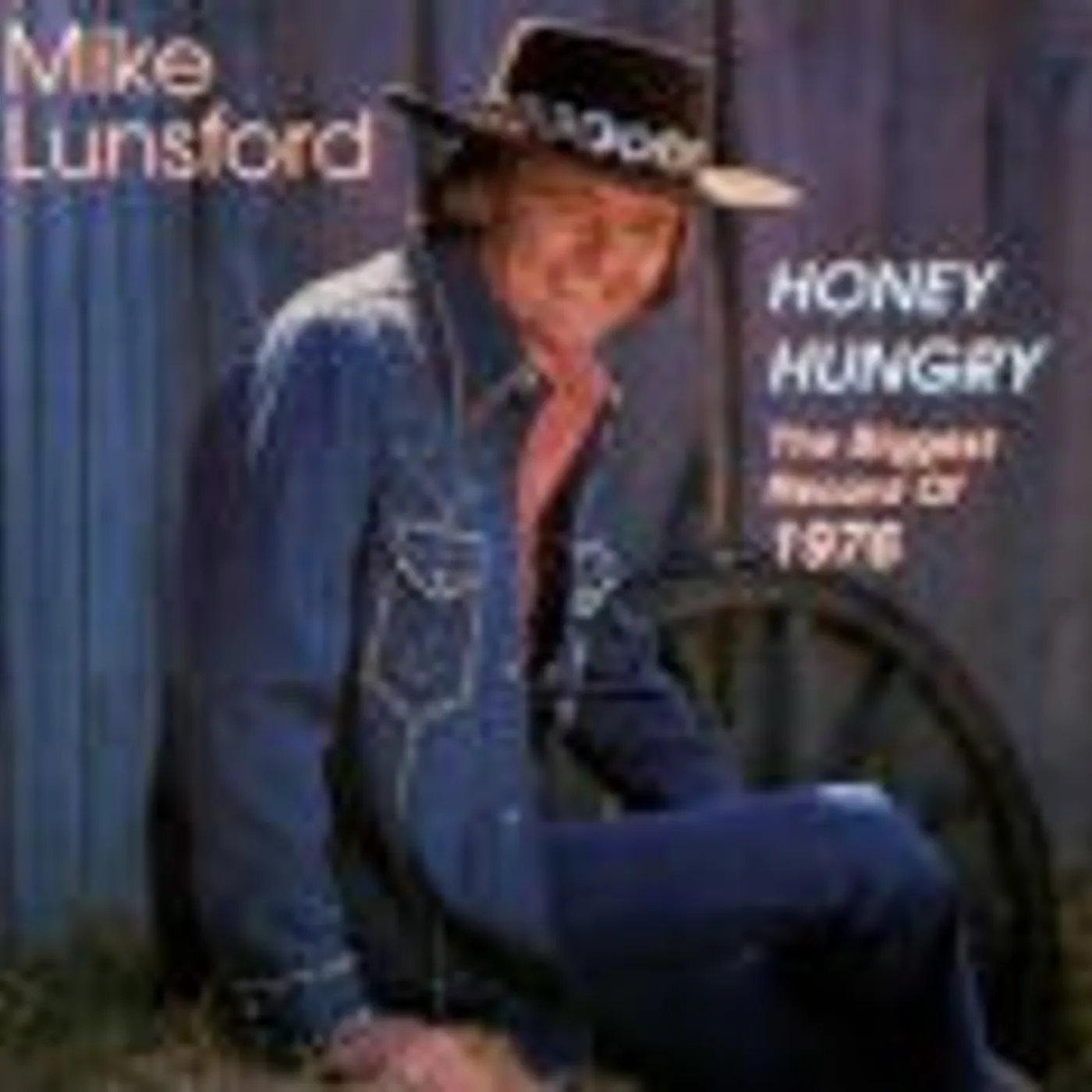 Mike Lunsford HONEY HUNGRY CD