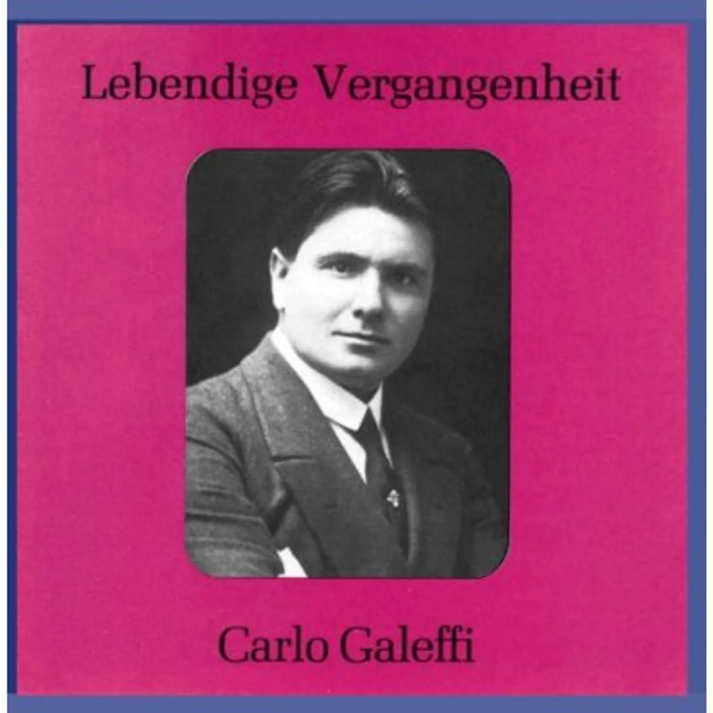 Carlo Galeffi OPERATIC RECITAL CD