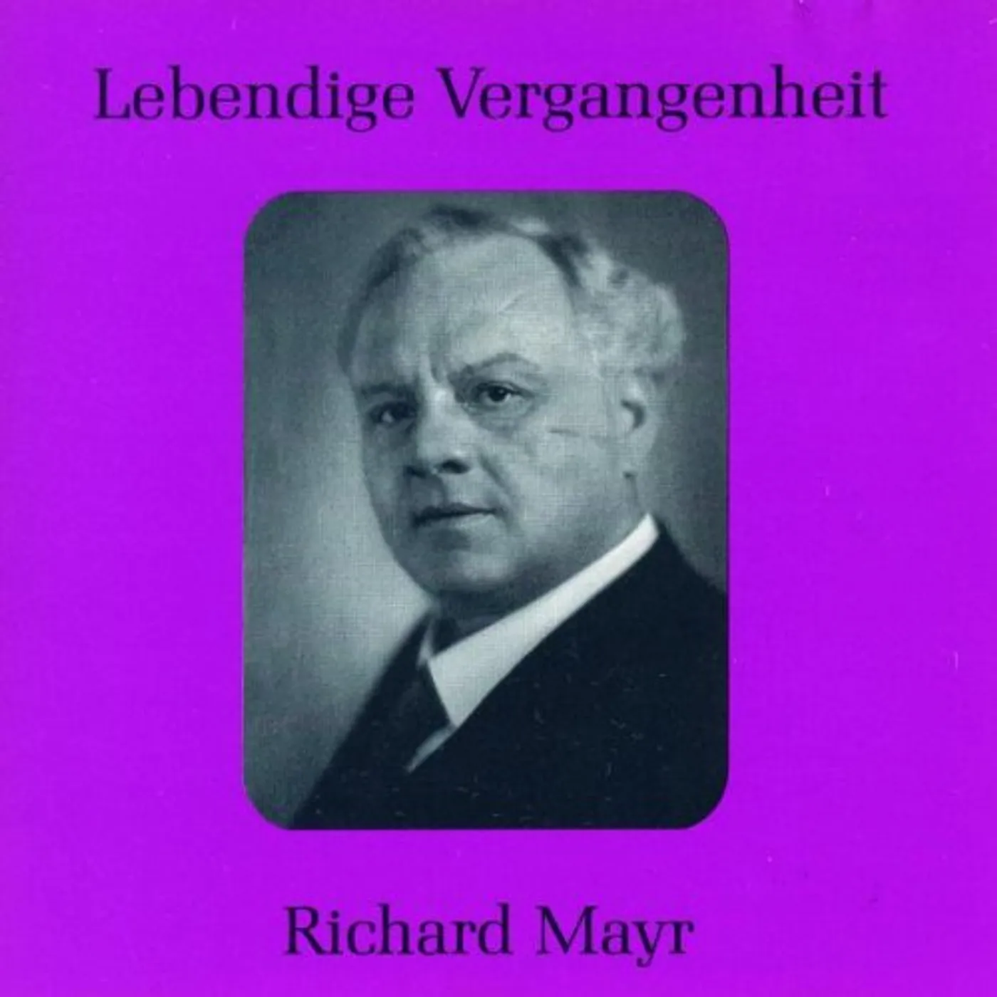 Richard Mayr ARIAS & SONGS CD