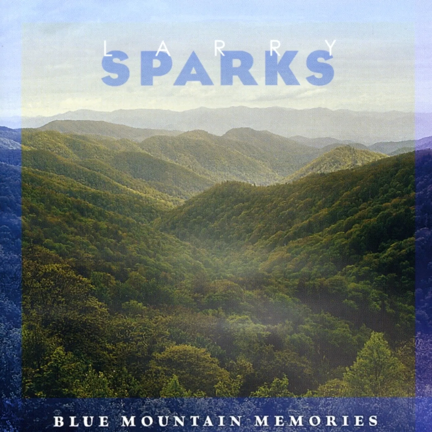 Larry Sparks BLUE MOUNTAIN MEMORIES CD