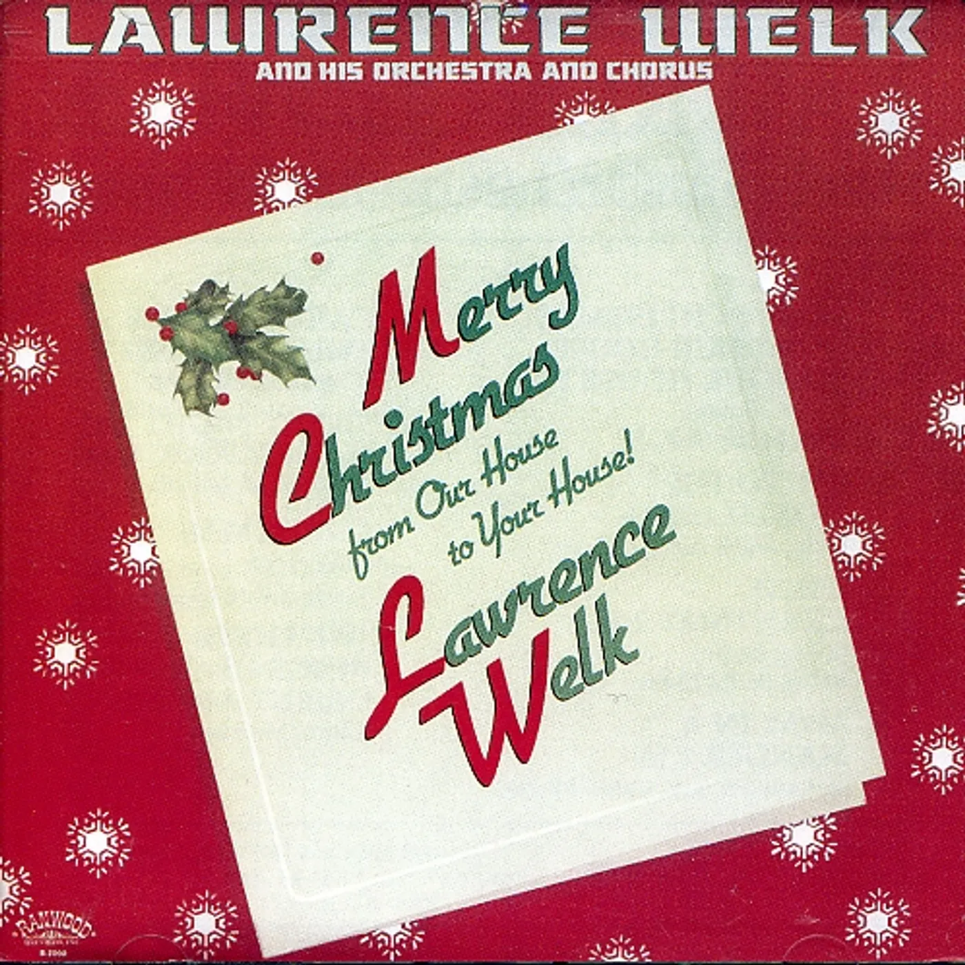 Lawrence Welk MERRY CHRISTMAS FROM OUR HOUSE TO YOUR HOUSE CD