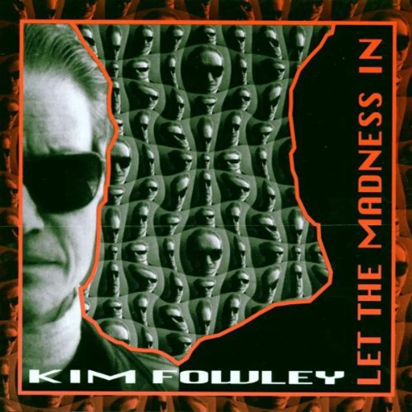 Kim Fowley LET THE MADNESS IN CD