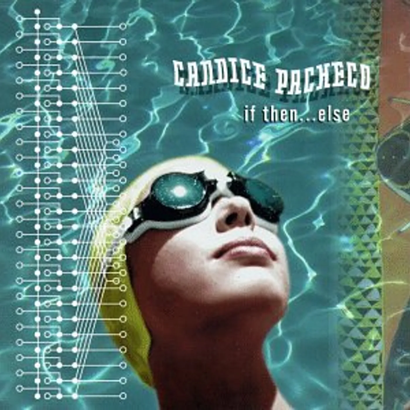 Candice Pacheco IF THEN ELSE CD