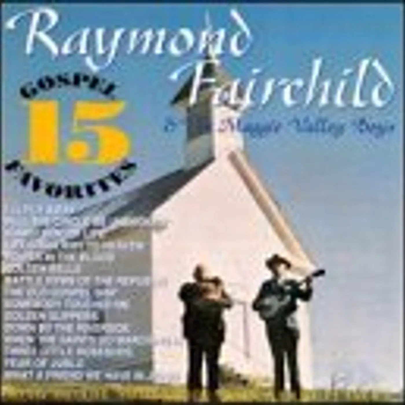 Raymond Fairchild 15 GOSPEL FAVORITES CD