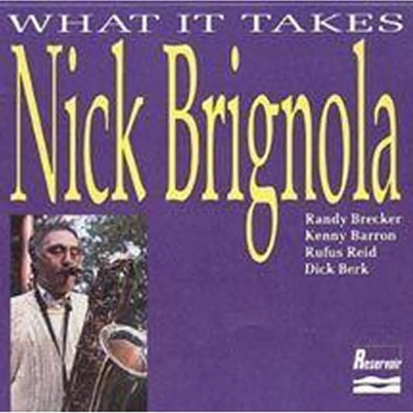Nick Brignola WHAT IT TAKES CD