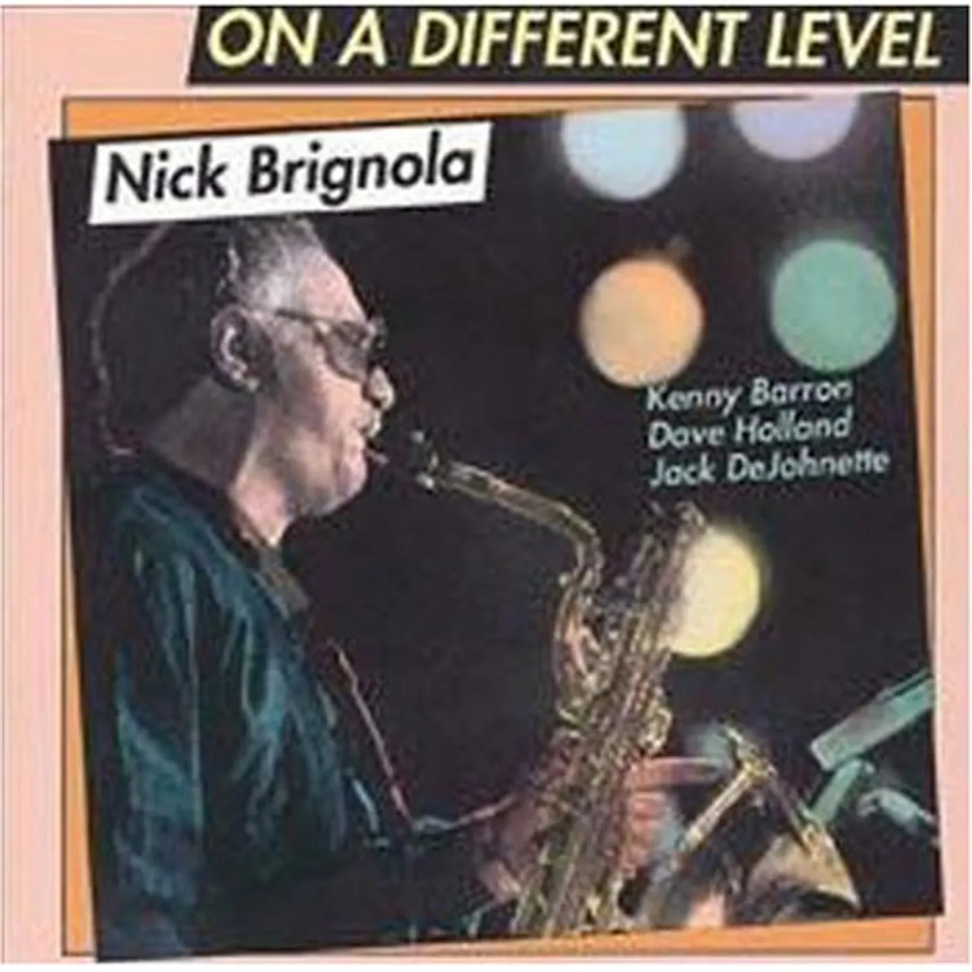 Nick Brignola ON A DIFFERENT LEVEL CD
