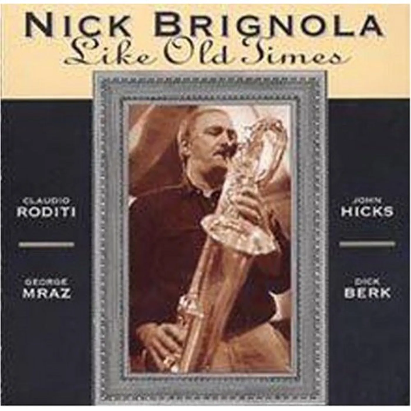 Nick Brignola LIKE OLD TIMES CD