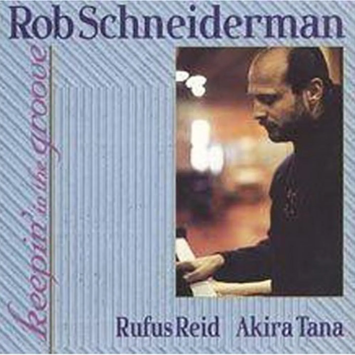 Rob Schneiderman KEEPIN IN GROOVE CD
