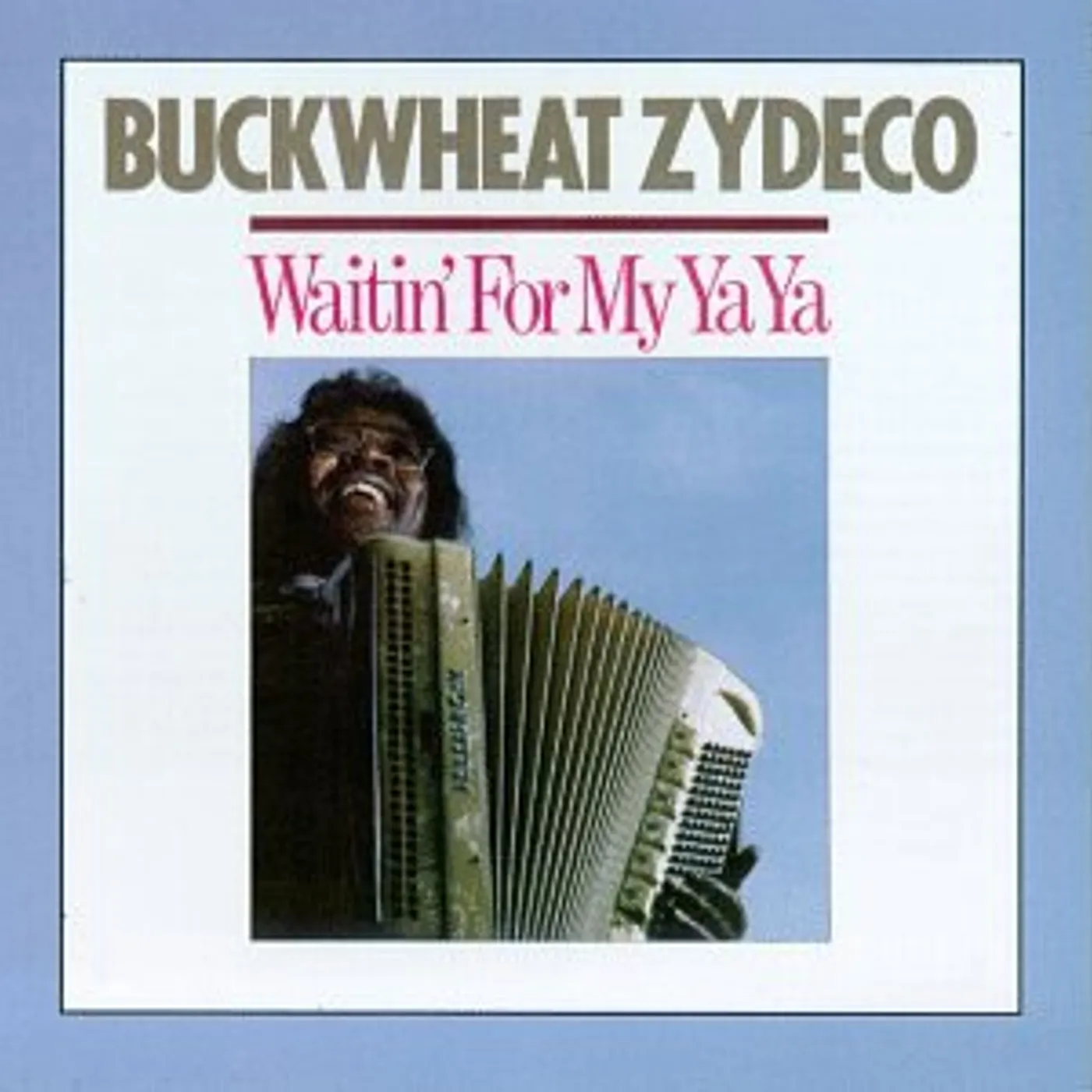 Buckwheat Zydeco WAITIN' FOR MY YA-YA CD