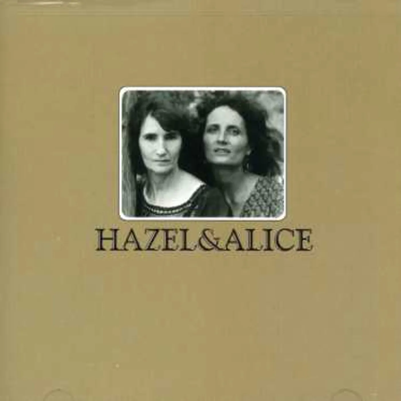 Hazel Dickens and Alice Gerrard HAZEL & ALICE CD