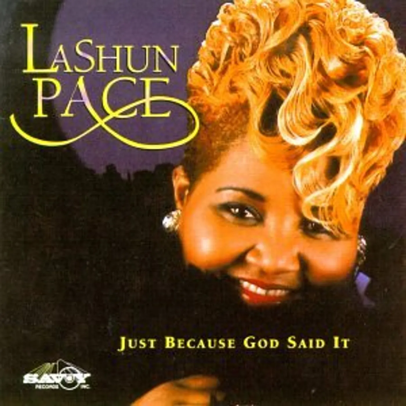 LaShun Pace JUST BECAUSE GOD SAID IT CD