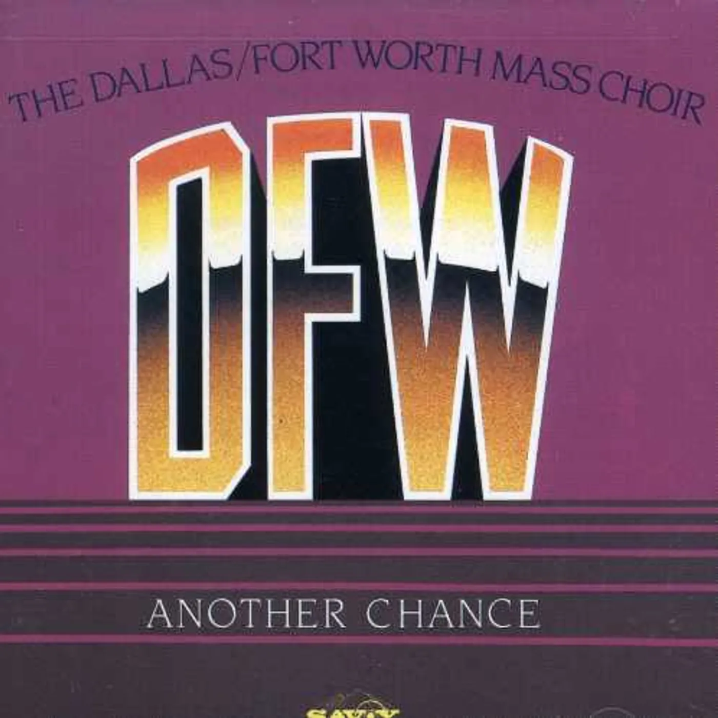 Dallas Fort Worth Mass Choir ANOTHER CHANCE CD