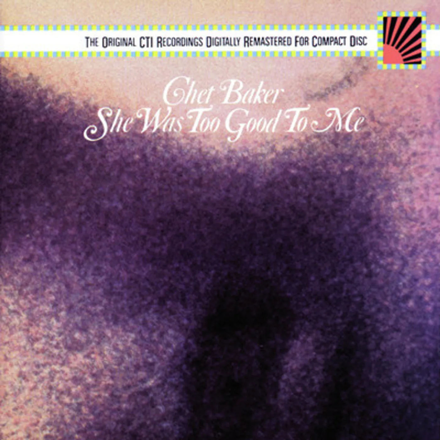 Chet Baker SHE WAS TOO GOOD CD