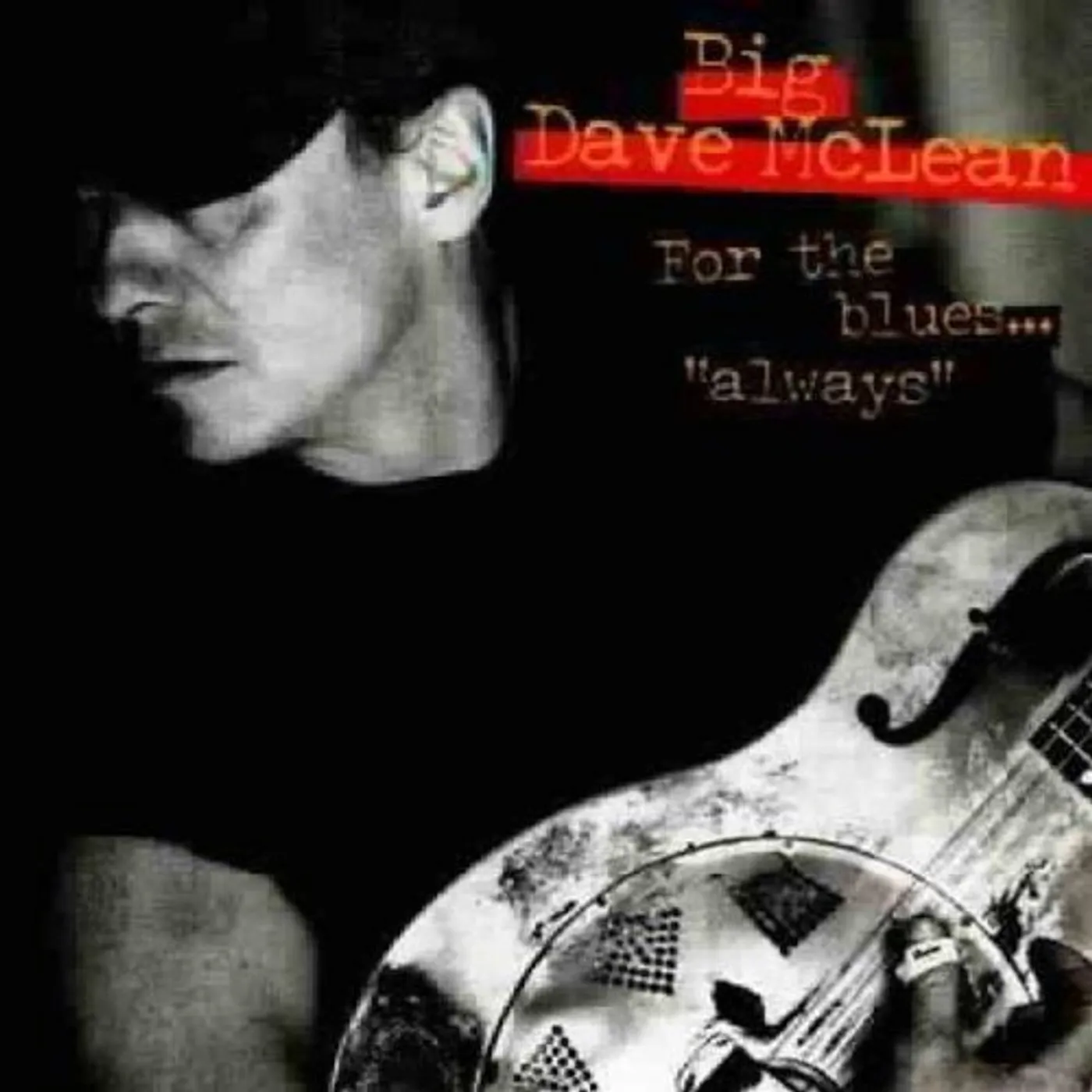 Big Dave McLean FOR THE BLUES ALWAYS CD