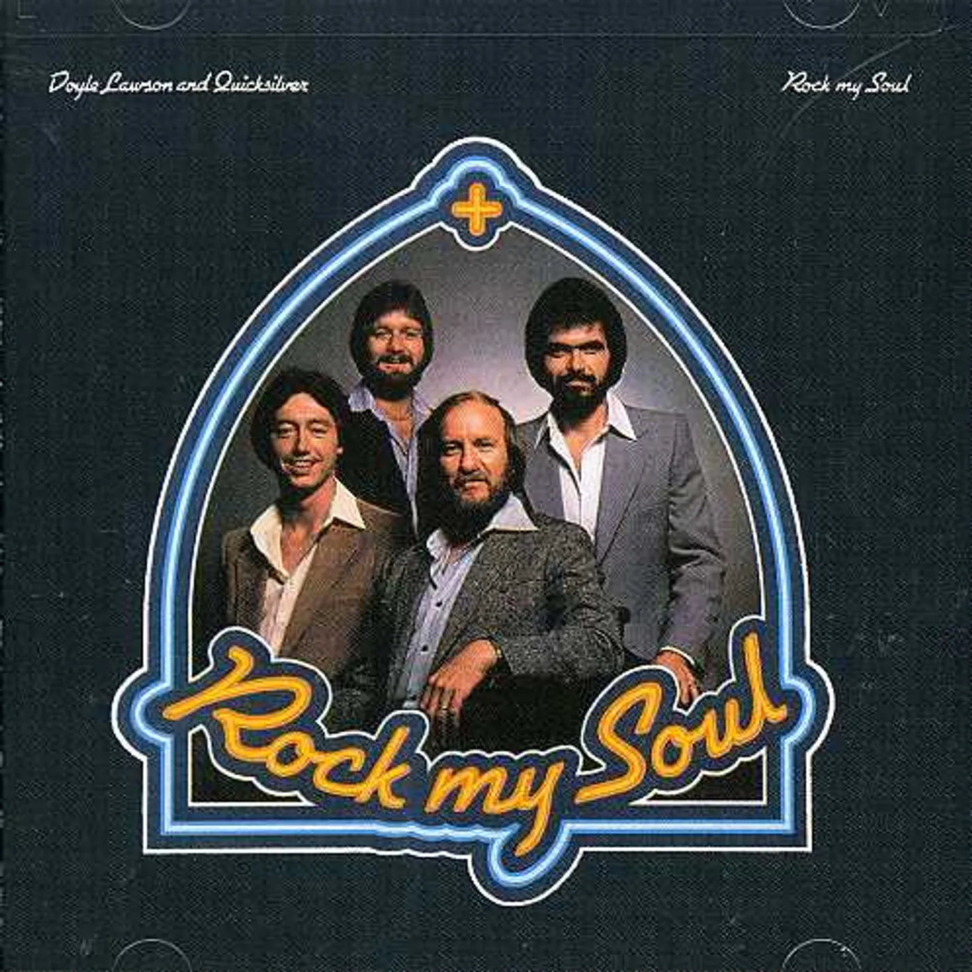 Doyle Lawson & Quicksilver ROCK MY SOUL CD