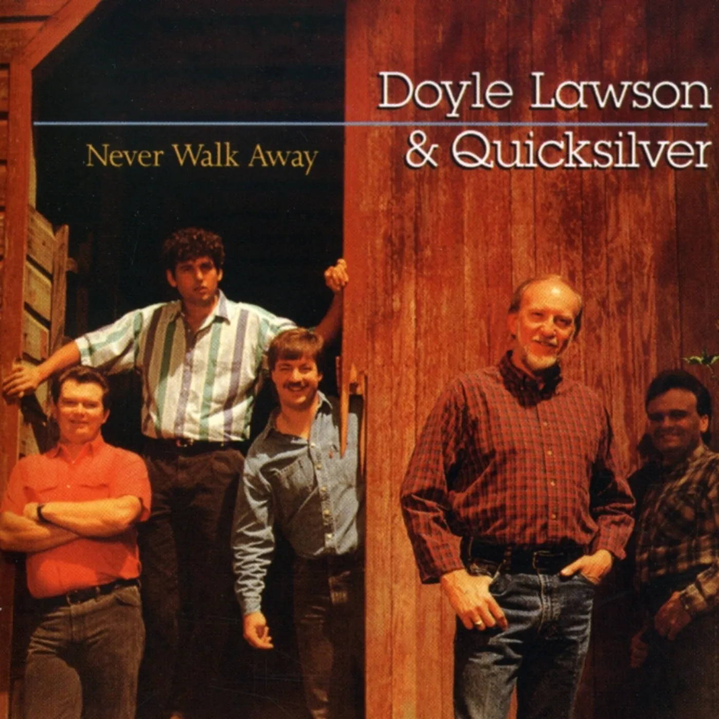 Doyle Lawson & Quicksilver NEVER WALK AWAY CD
