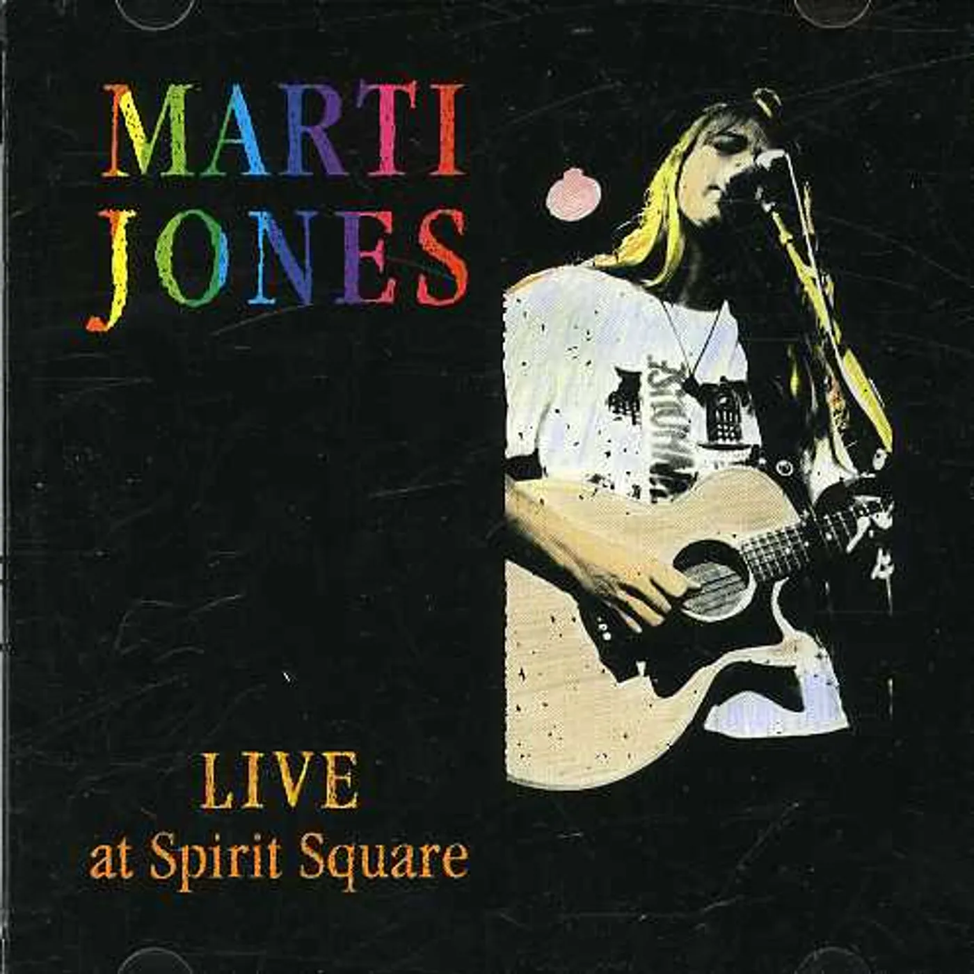 Marti Jones LIVE AT SPIRIT SQUARE CD