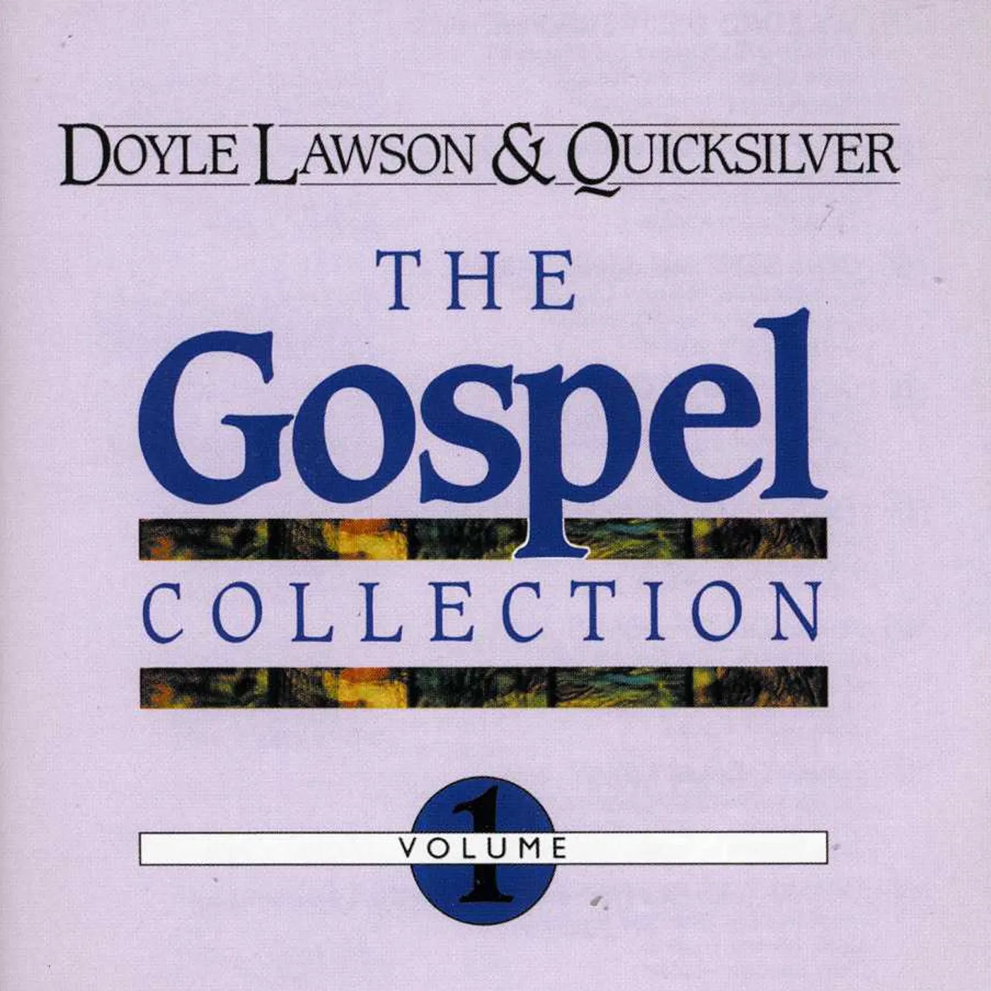 Doyle Lawson & Quicksilver GOSPEL COLLECTION 1 CD