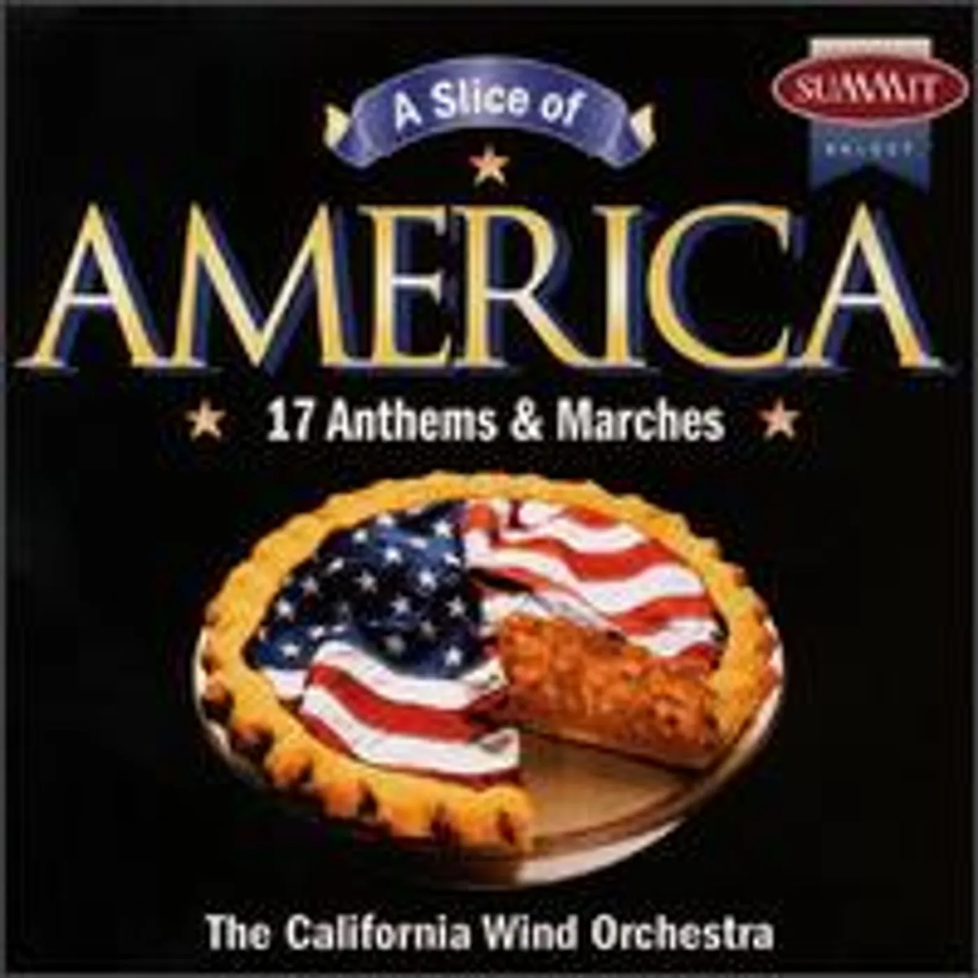 California Wind Orchestra SLICE OF AMERICA: 17 ANTHEMS & MARCHES CD