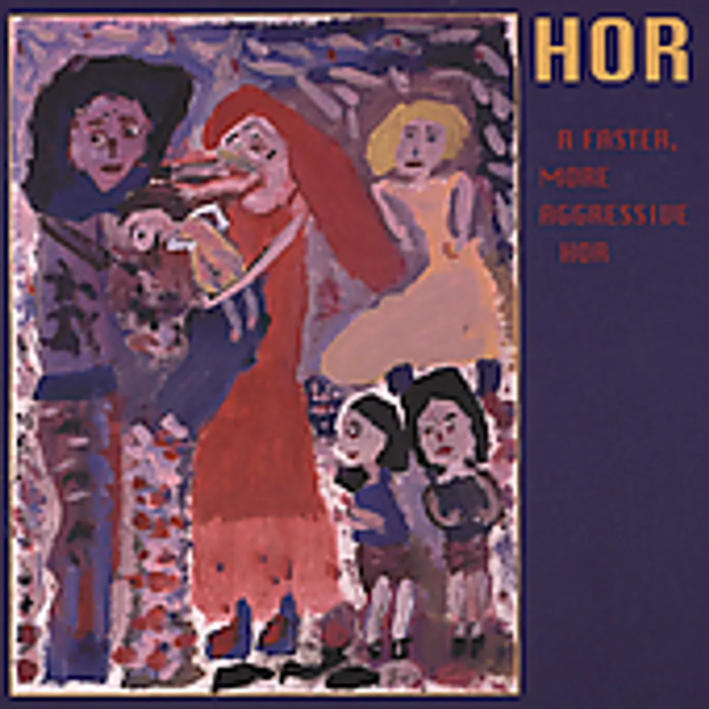 Hor FASTER MORE AGGRES CD