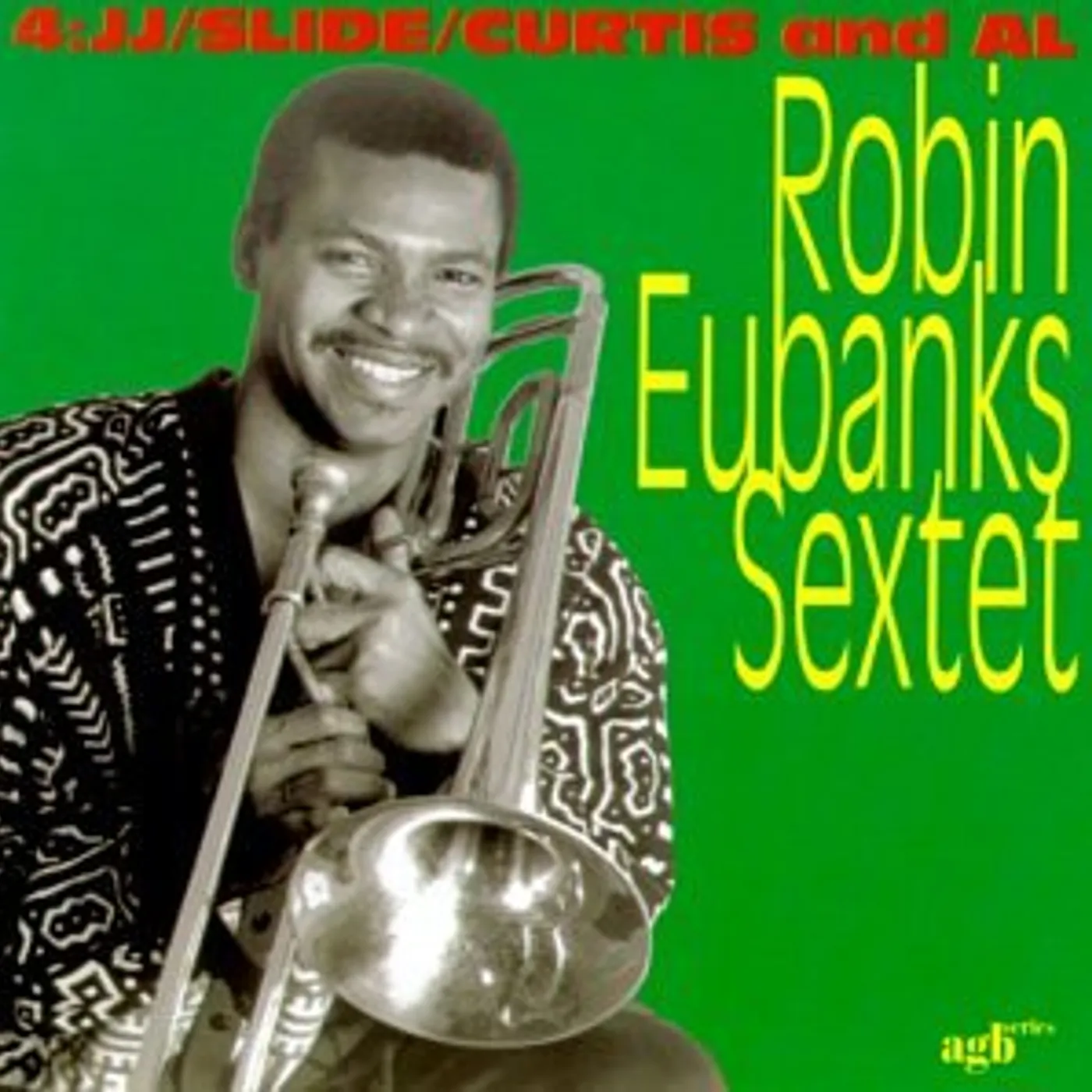 Robin Eubanks 4:JJ / SLIDE / CURTIS & AL CD