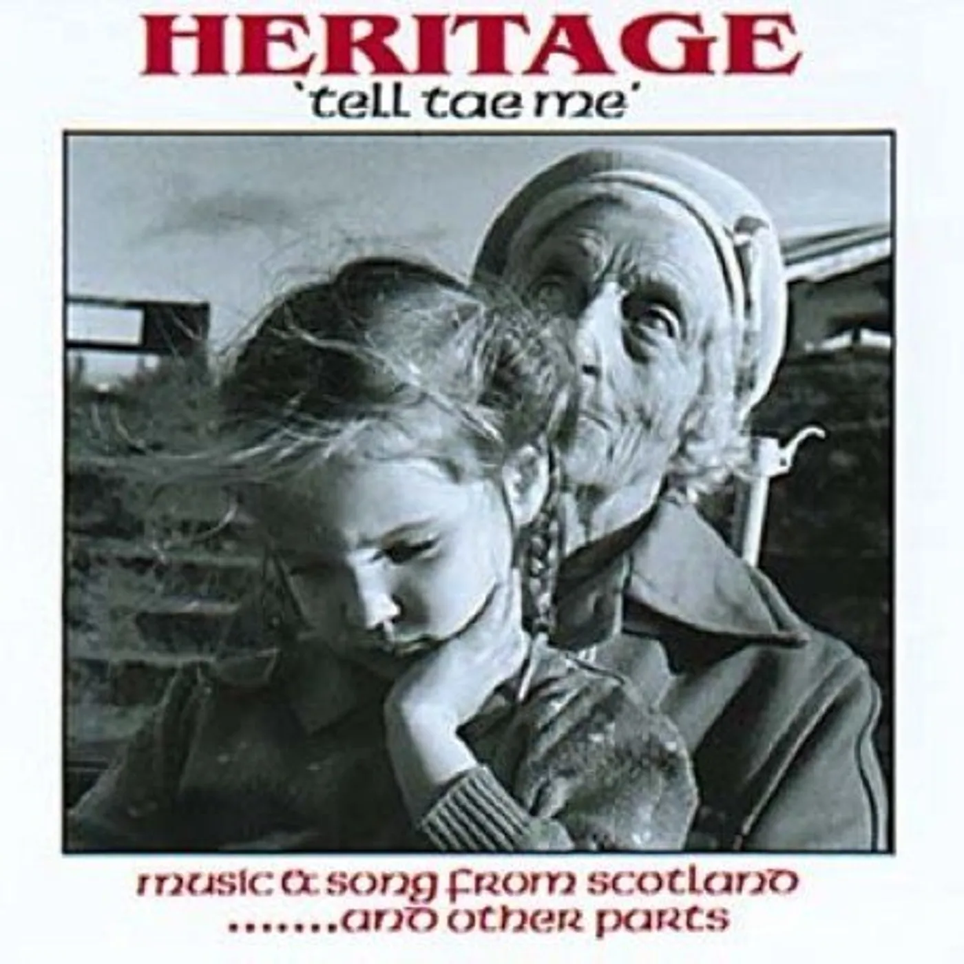 Heritage TELL TAE ME: MUSIC & SONG FROM SCOTLAND & OTHER CD