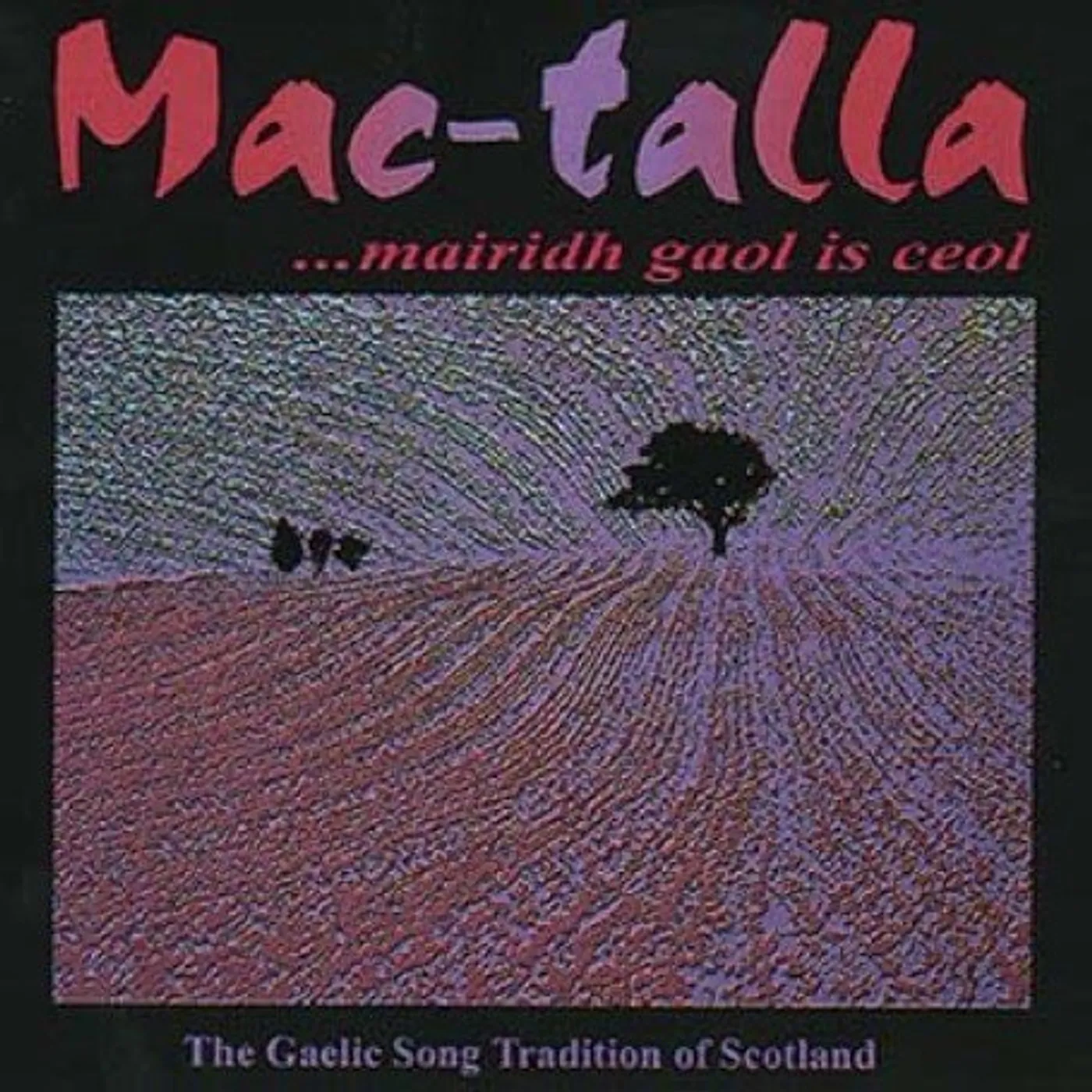 Mac-Talla MAIRIDH GAOL IS CEOL CD
