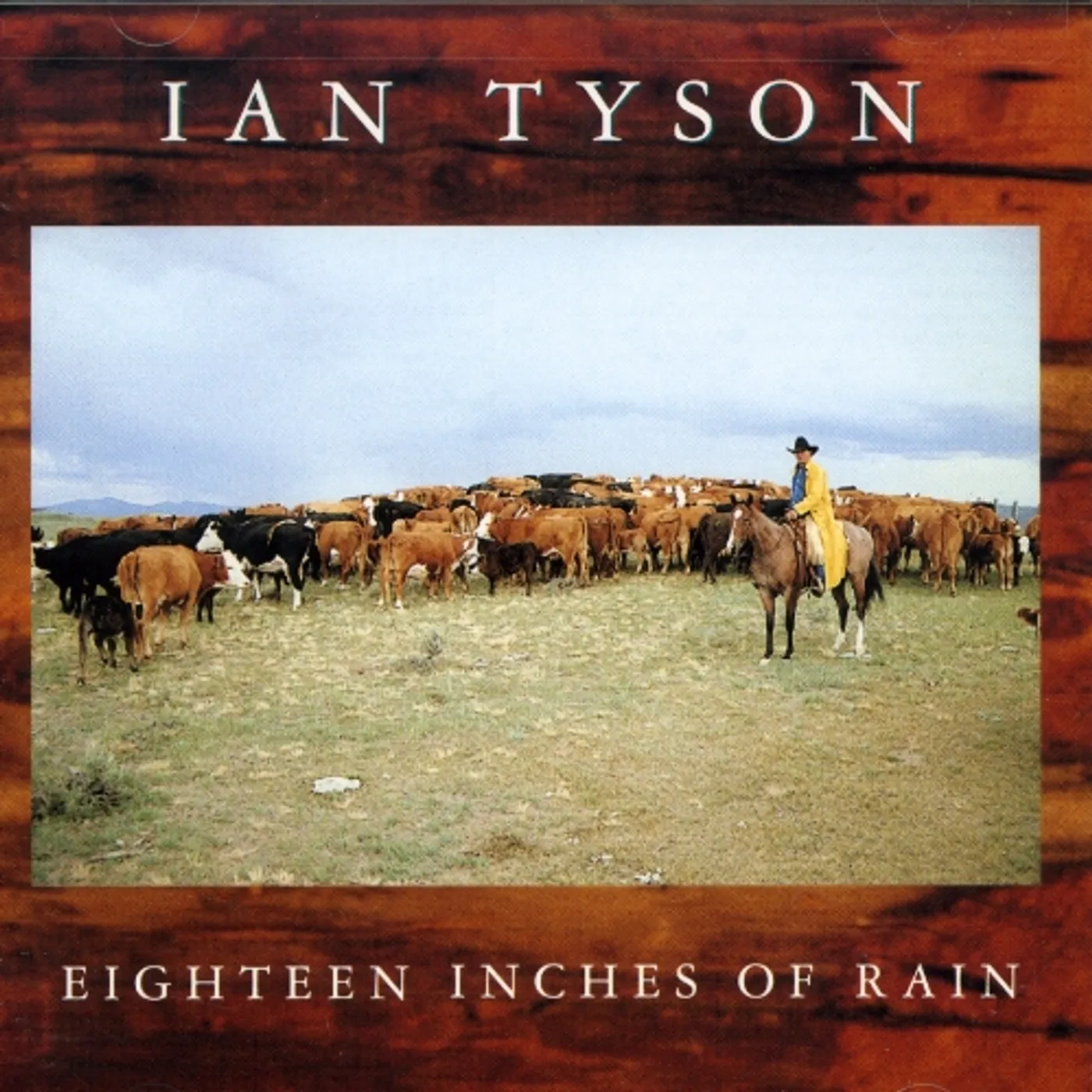 Ian Tyson EIGHTEEN INCHES OF RAIN CD