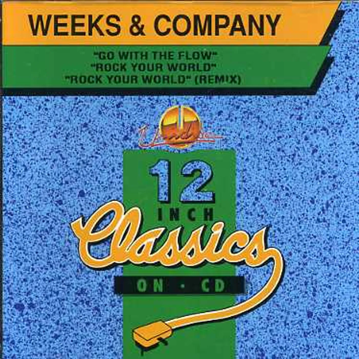 Weeks & Company ROCK YOUR WORLD / GO WITH THE FLOW CD