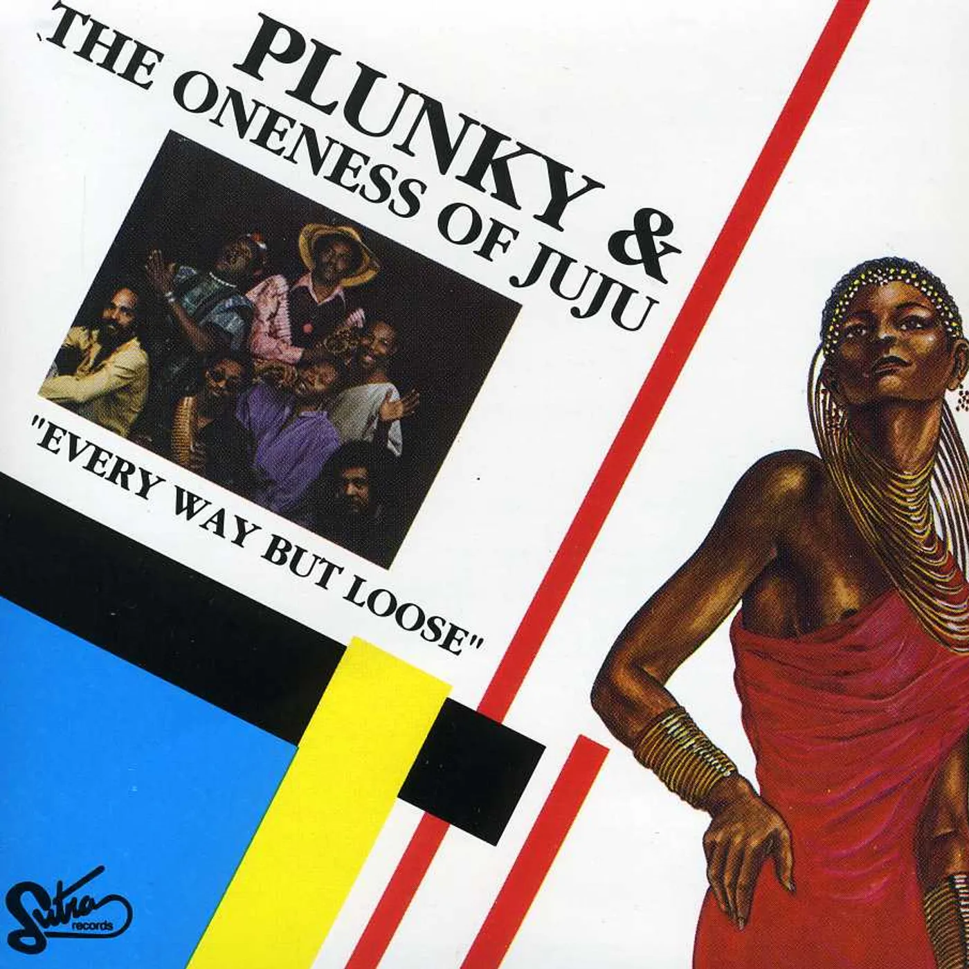 Plunky & The Oneness Of JuJu EVERY WAY BUT LOOSE CD