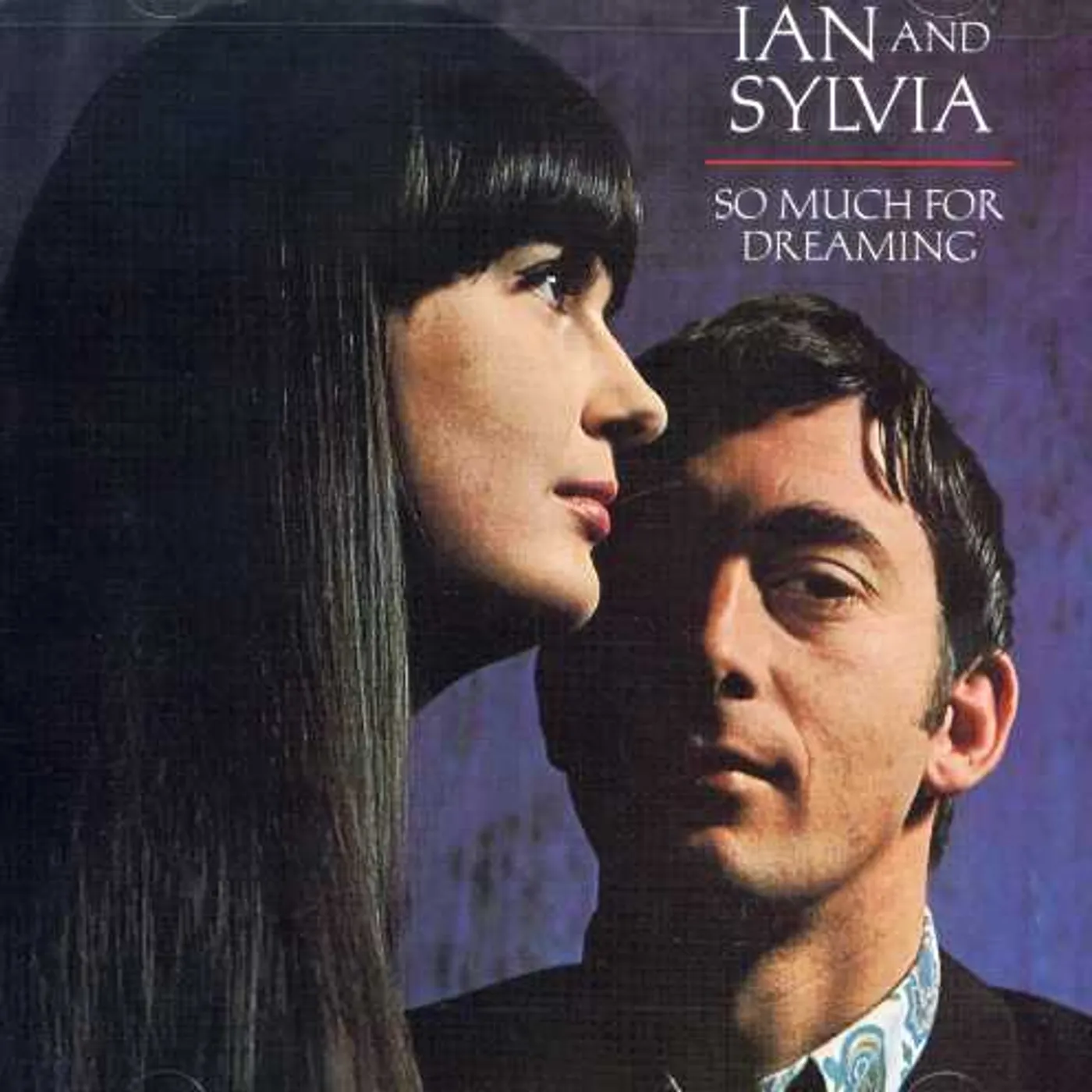 Ian & Sylvia SO MUCH FOR DREAMING CD