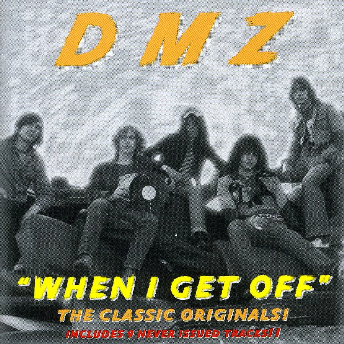 DMZ WHEN I GET OFF CD