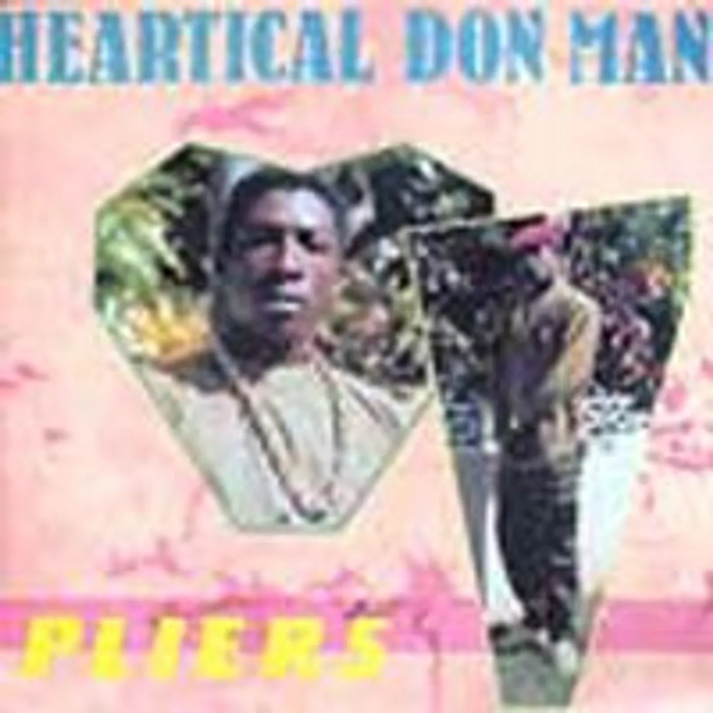 Pliers Heartical Don Man Vinyl Record